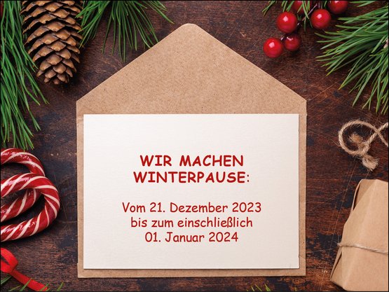WINTERPAUSE & Betriebsferien