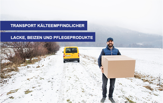 TRANSPORT KÄLTEEMPFINDLICHER LACKE, BEIZEN UND PFLEGEPRODUKTE